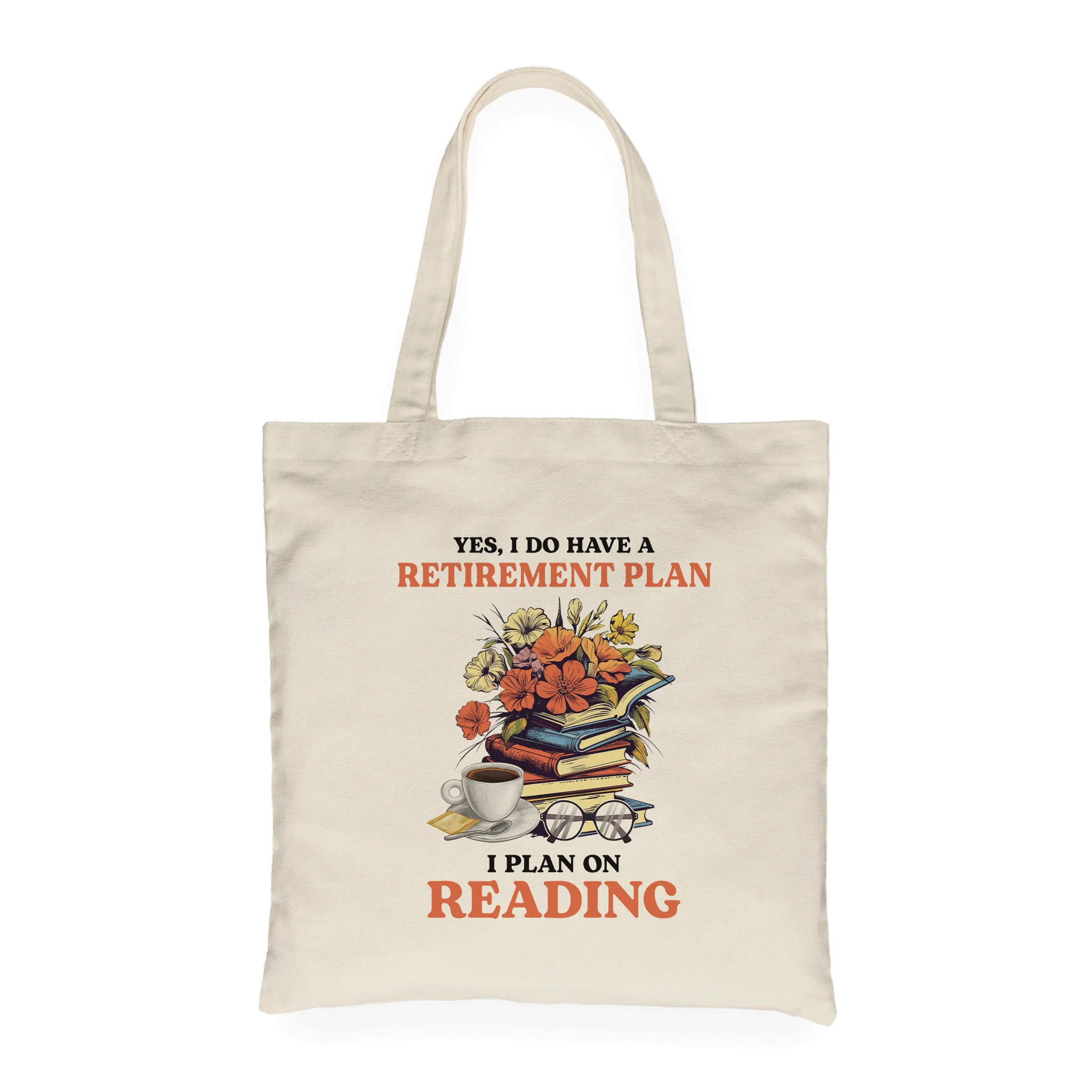 Yes, I Do Have a Retirement Plan, I Plan on Reading Book Lover Gift TBW201