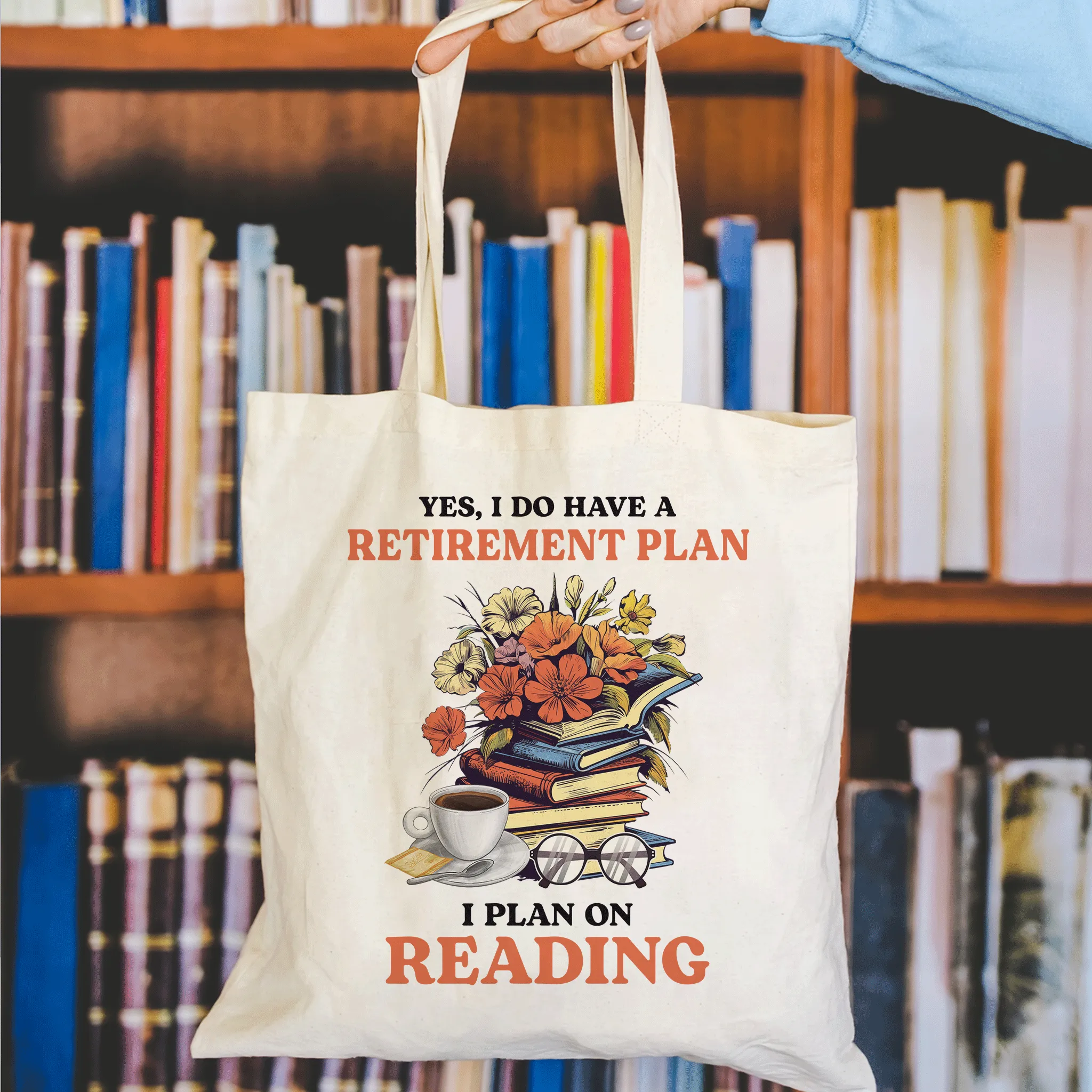Yes, I Do Have a Retirement Plan, I Plan on Reading Book Lover Gift TBW201