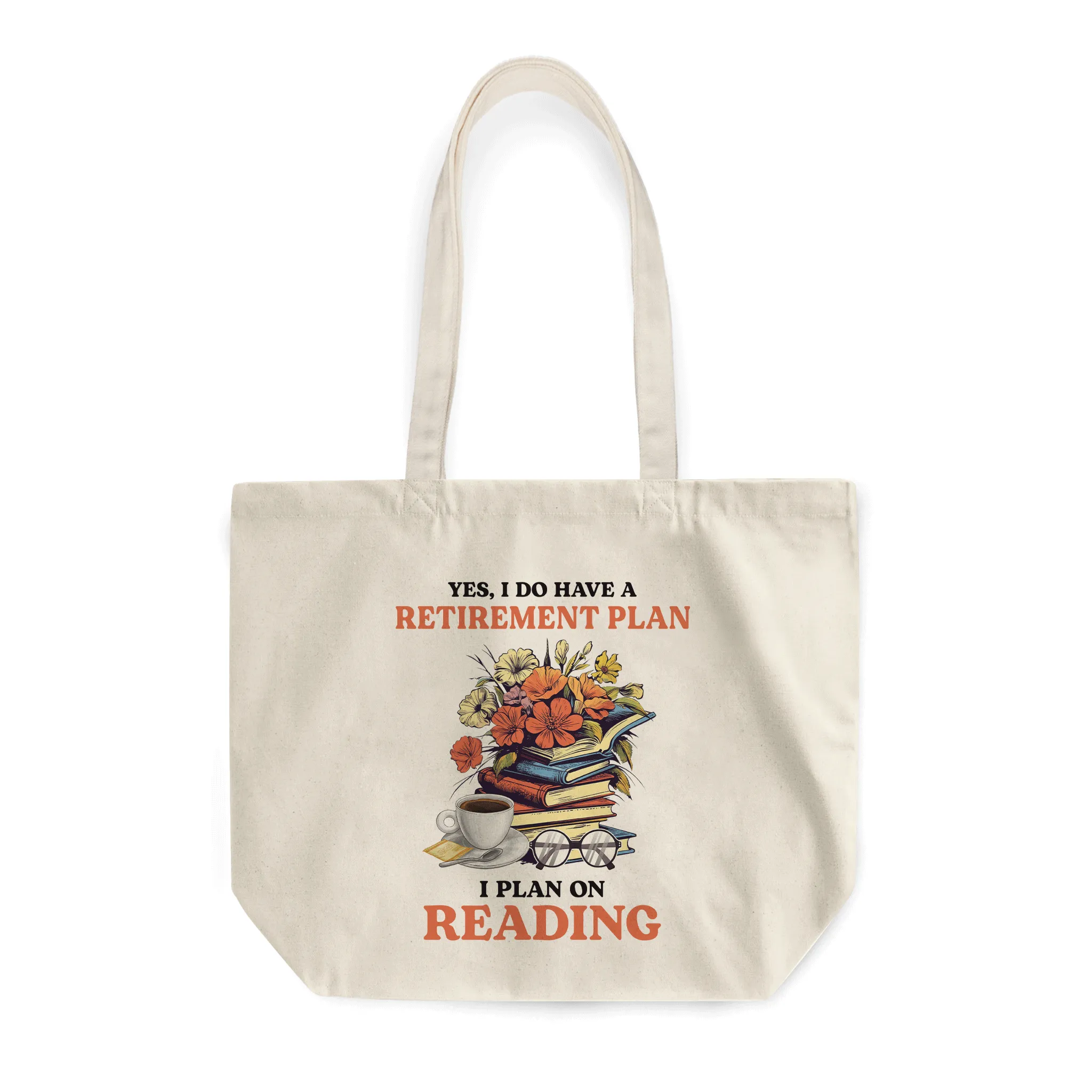 Yes, I Do Have a Retirement Plan, I Plan on Reading Book Lover Gift TBW201